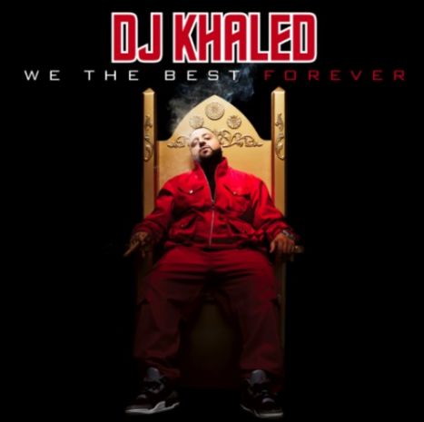 Album Review: DJ Khaled – We The Best Forever