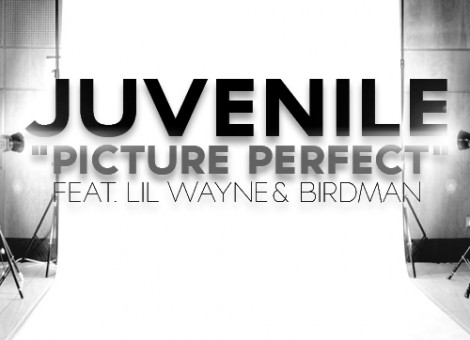 New Music Alert: Juvenile “Picture Perfect” Feat Lil Wayne and Birdman