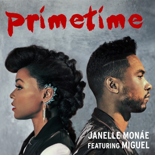 New Music Alert: Janelle Monae “Primetime” Featuring Miguel